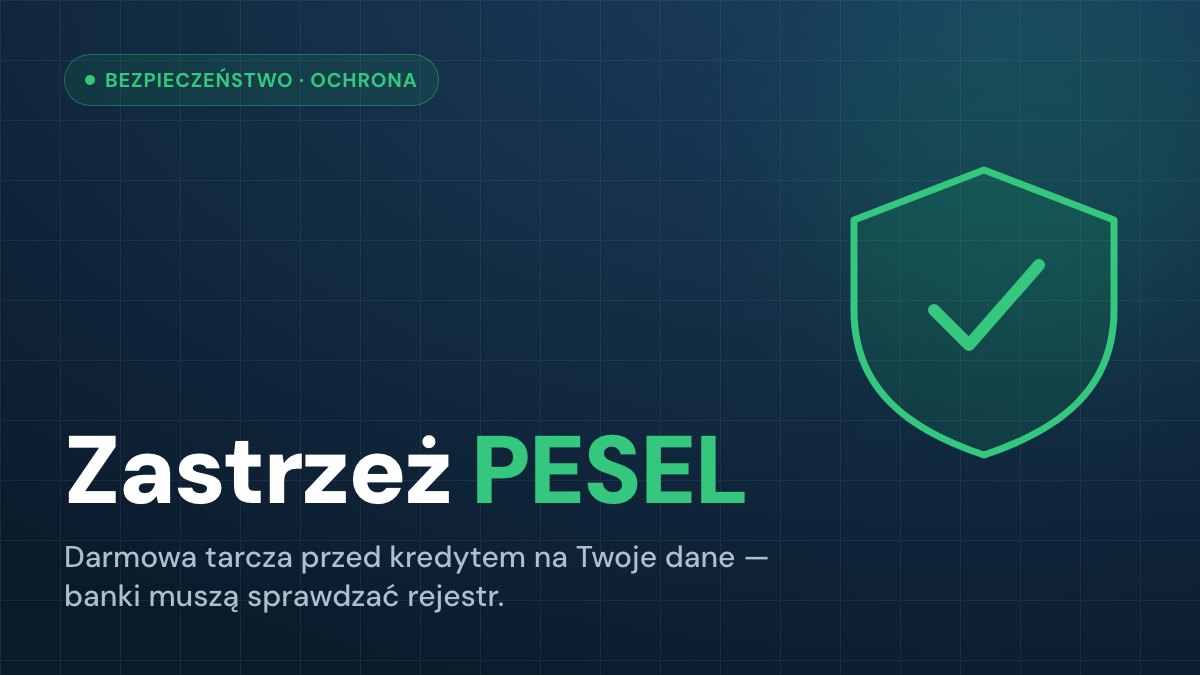 Zastrzeżenie PESEL — chroni przed kredytem na dane